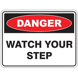 Danger Watch Your Step Safety Sign from ABL Distribution Pty Ltd